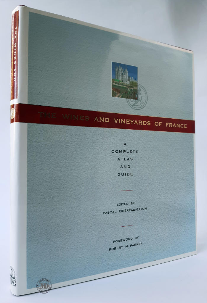 The Wines and vineyards of France : a complete atlas and guide