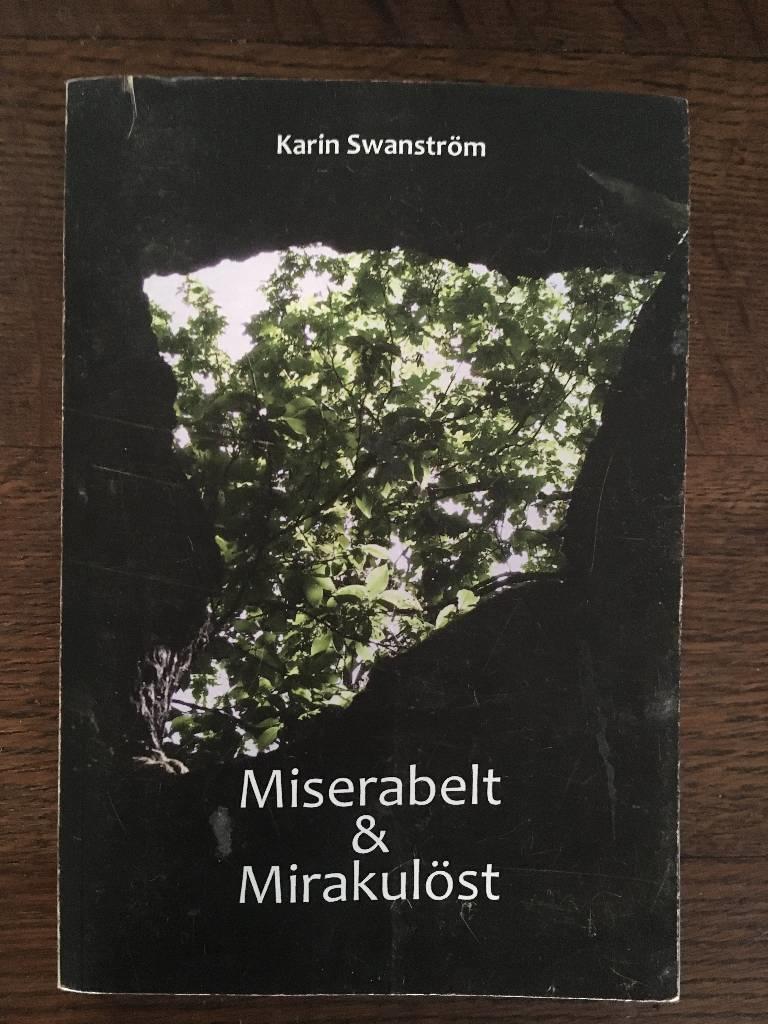 Miserabelt & mirakul&ouml;st