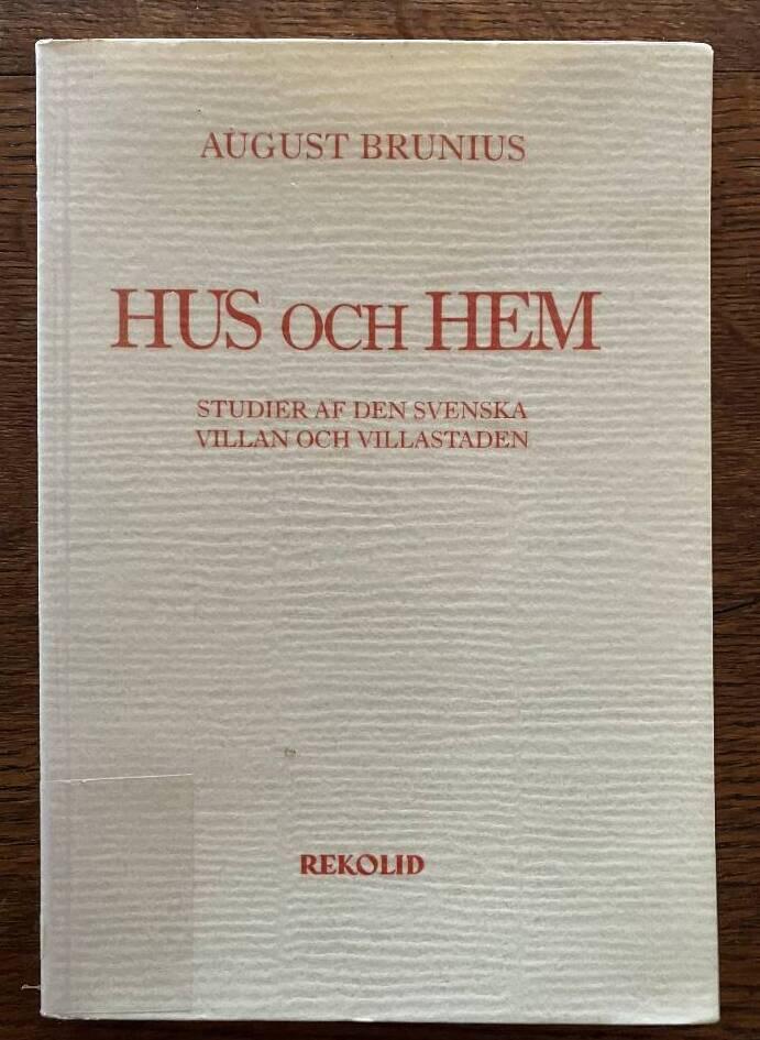 Hus och hem : studier af den svenska villan och villastaden