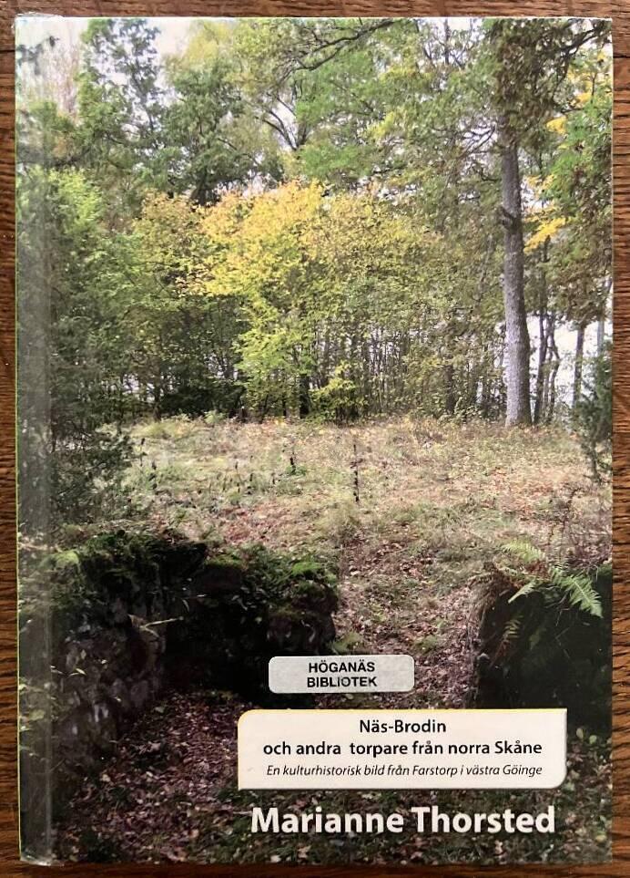 N&auml;s-Brodin och andra torpare fr&aring;n norra Sk&aring;ne : en kulturhistorisk bild fr&aring;n Farstorp i V&auml;stra G&ouml;inge