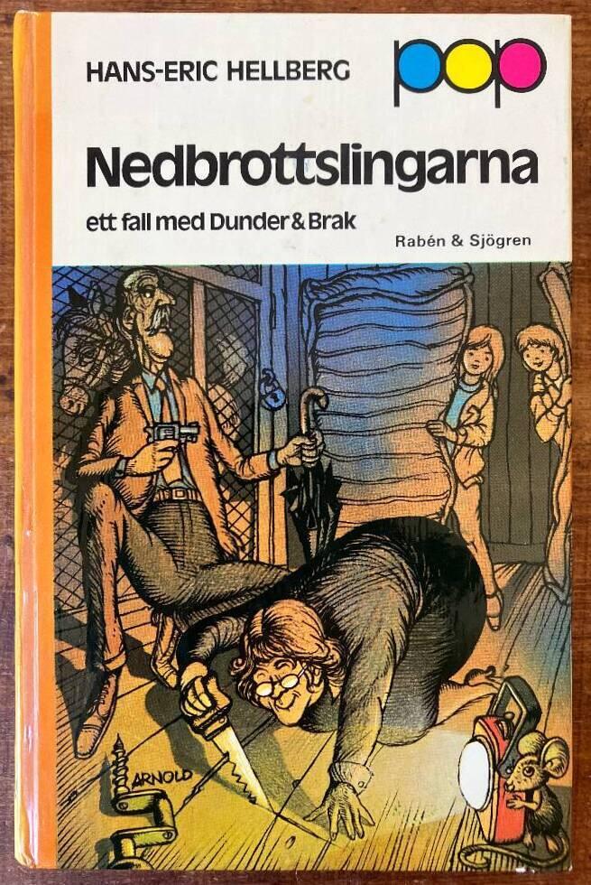 Nedbrottslingarna - [ett fall med Dunder & Brak]