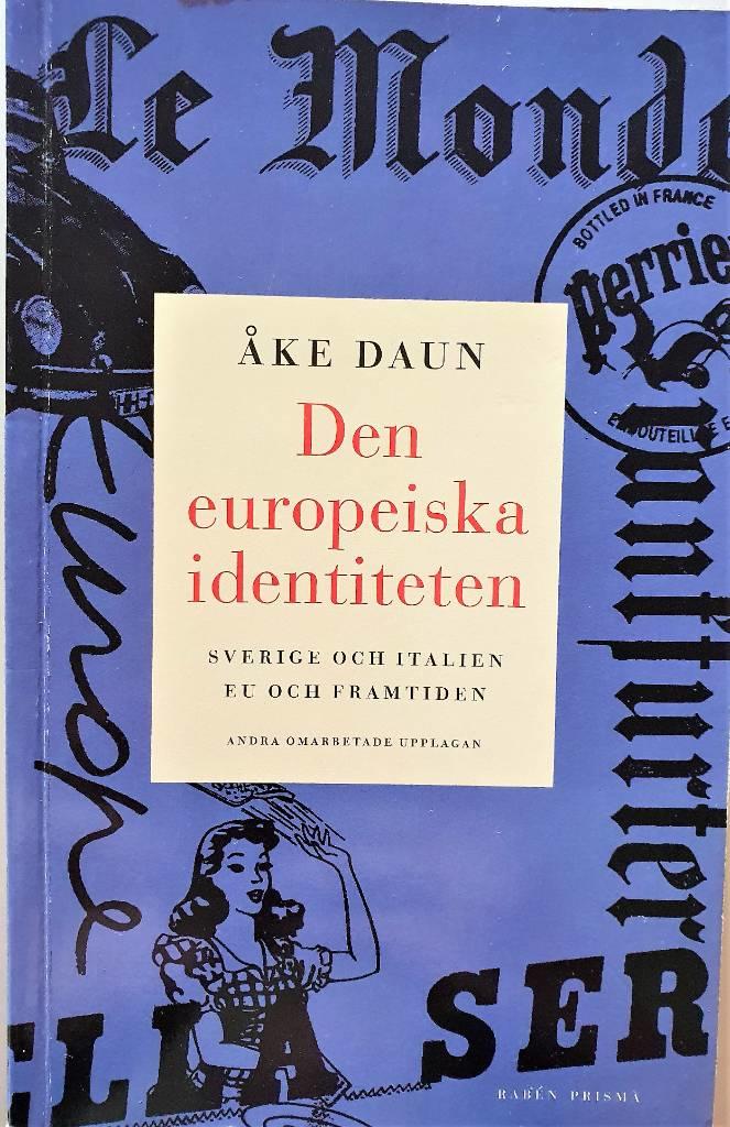 Den europeiska identiteten : Sverige och Italien, EU och framtiden