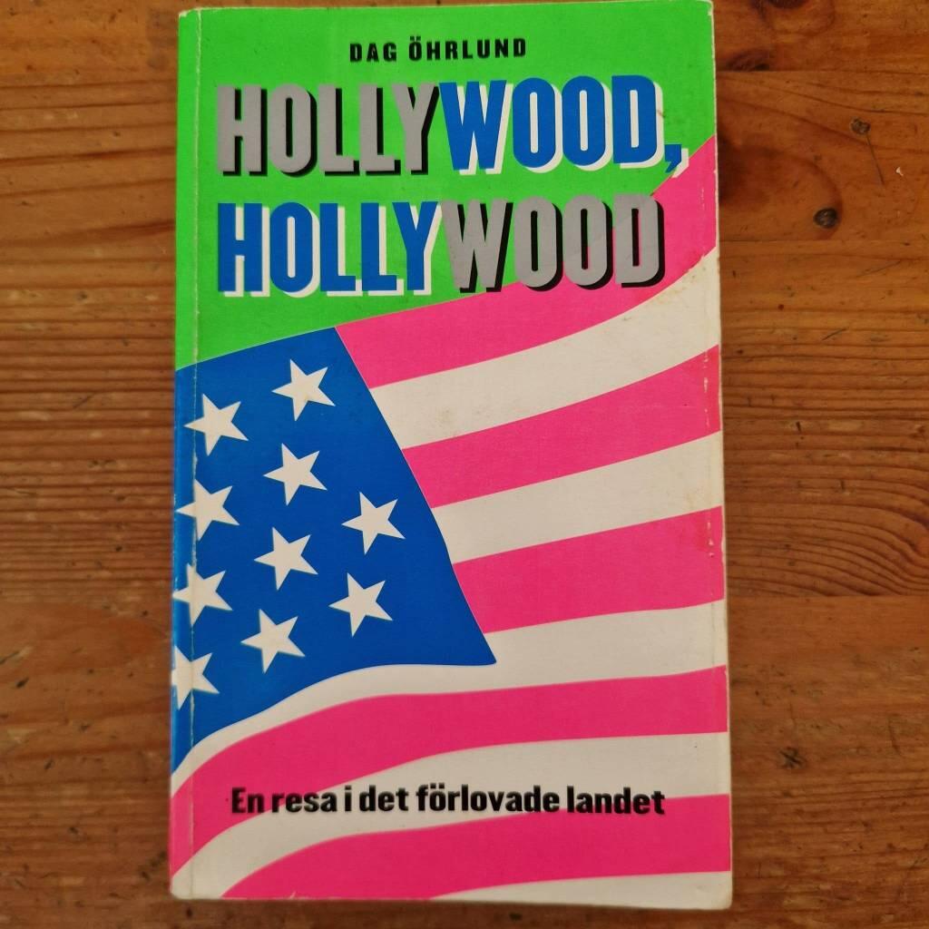 Hollywood, Hollywood - en resa i det f&ouml;rlovade landet