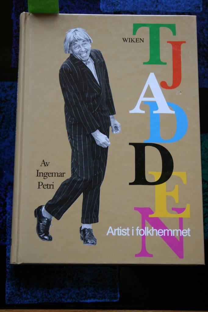 Tjadden : artist i folkhemmet : en intervjubok med Lars Tjadden H&auml;llstr&ouml;m