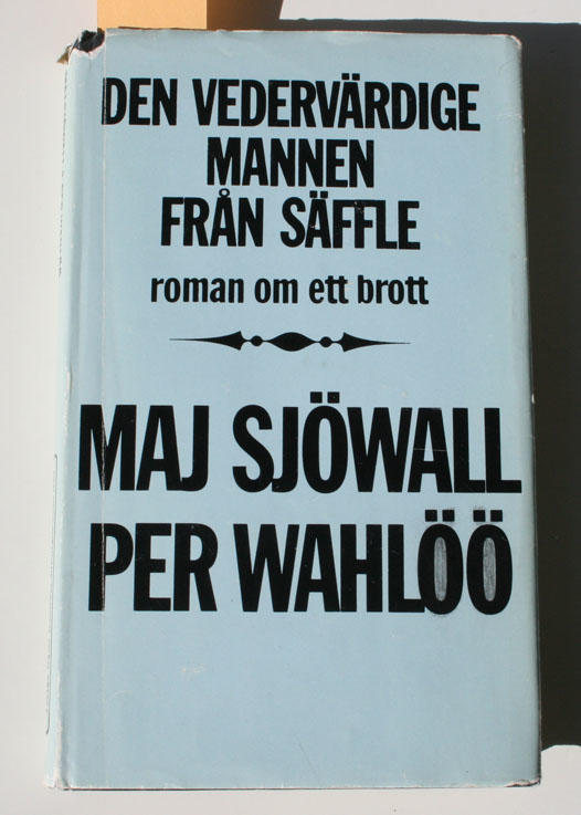 Den vedervärdige mannen från Säffle : roman om ett brott