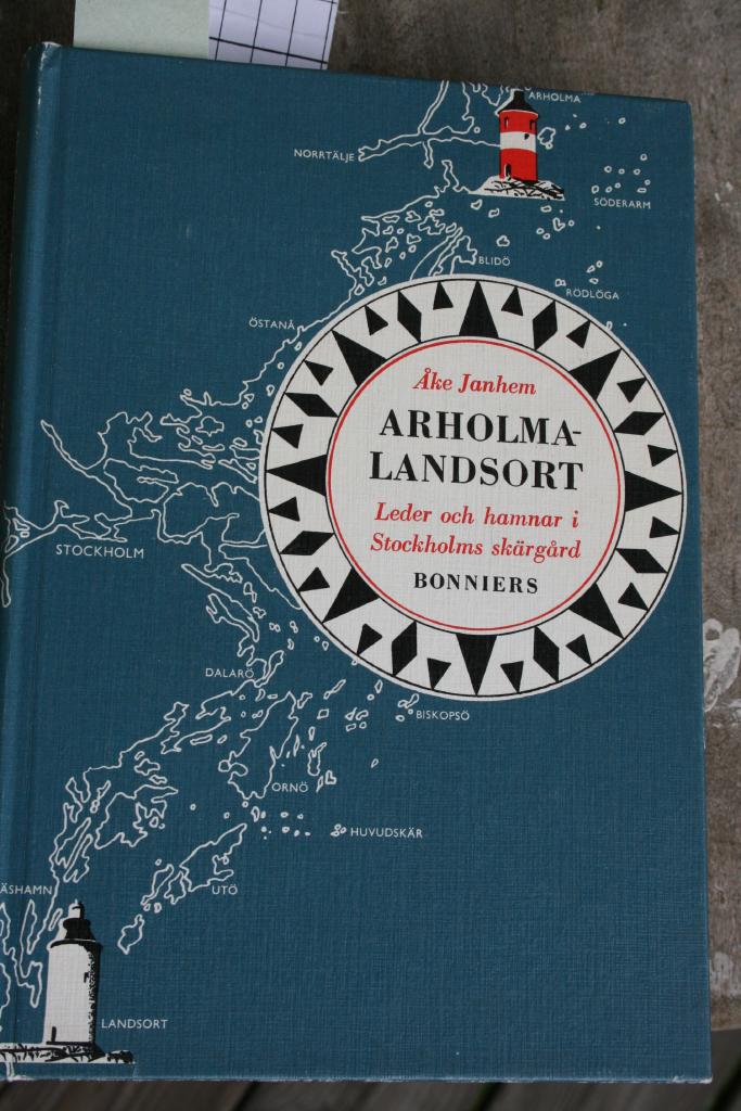 Arholma - Landsort : leder och hamnar i Stockholms sk&auml;rg&aring;rd
