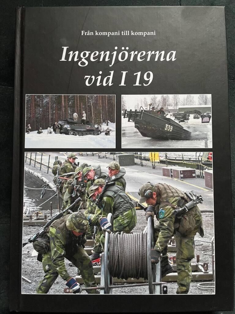 Ingenj&ouml;rerna vid I 19 : fr&aring;n kompani till kompani