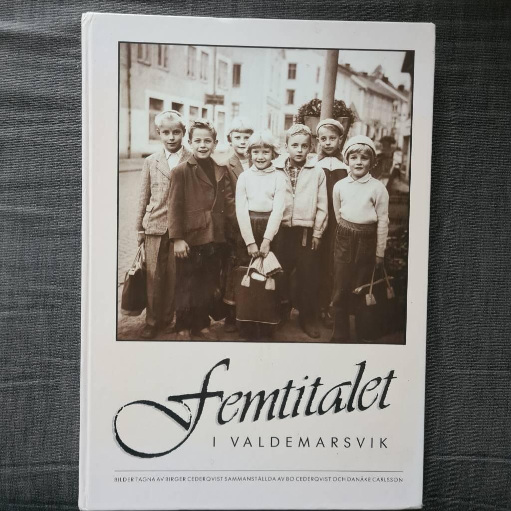 Femtitalet i Valdemarsvik : [bilder tagna av Birger Cederqvist]