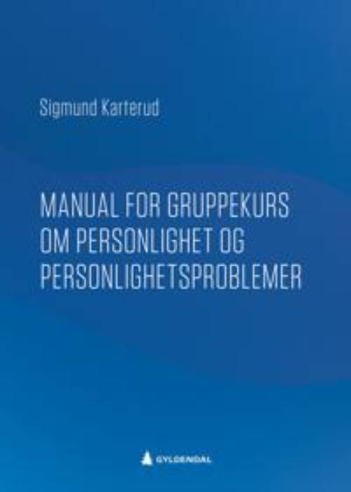 Manual for gruppekurs om personlighet og personlighetsproblemer
