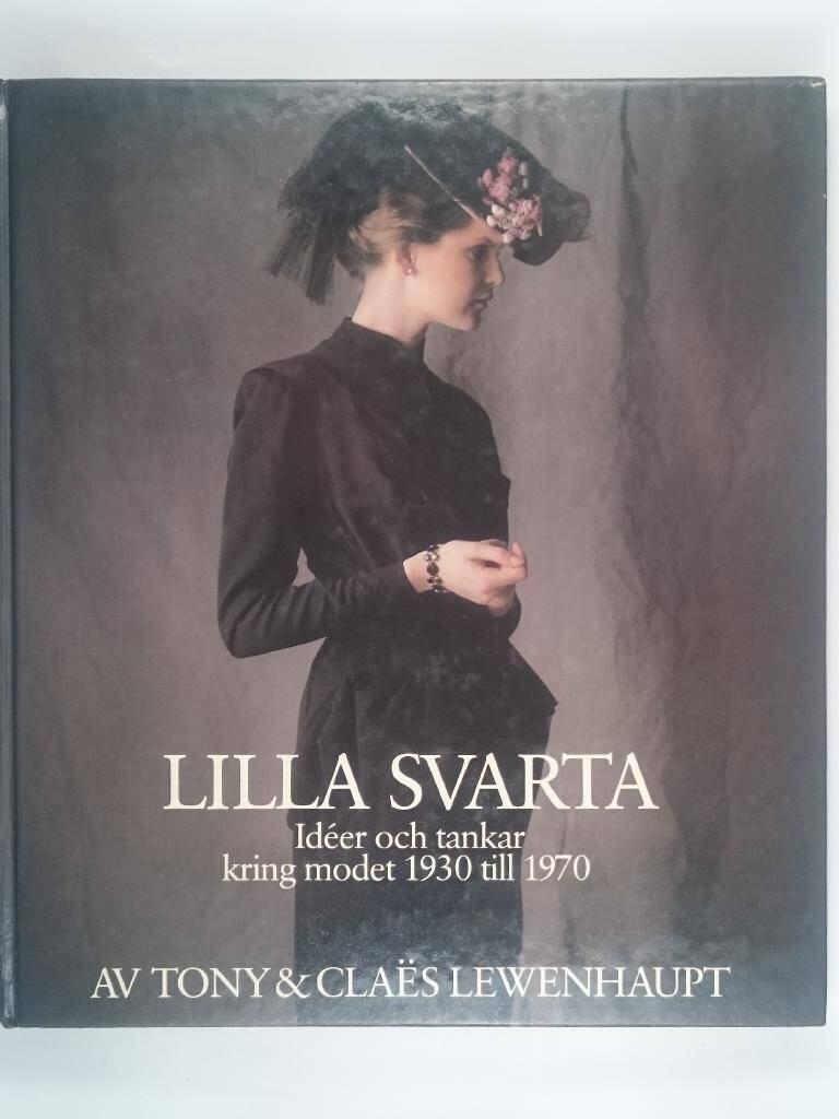 Lilla svarta : idéer och tankar kring modet 1930 till 1970