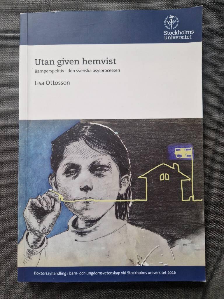 Utan given hemvist [Elektronisk resurs] : barnperspektiv i den svenska asylprocessen