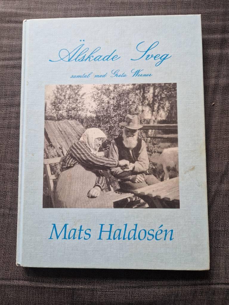 &Auml;lskade Sveg : [samtal med Greta Werner]