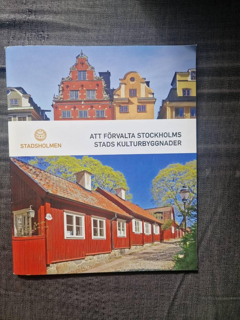 Att förvalta Stockholms stads kulturbyggnader