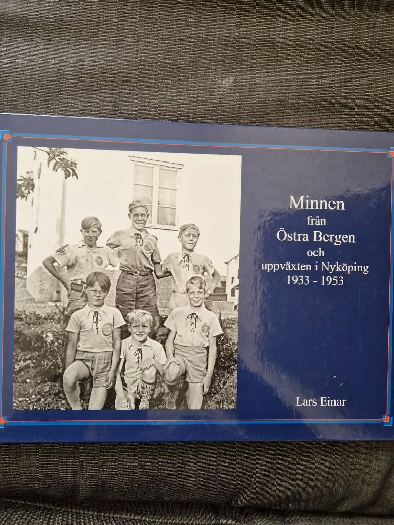 Minnen fr&aring;n &Ouml;stra Bergen och uppv&auml;xten i Nyk&ouml;ping 1933-1953
