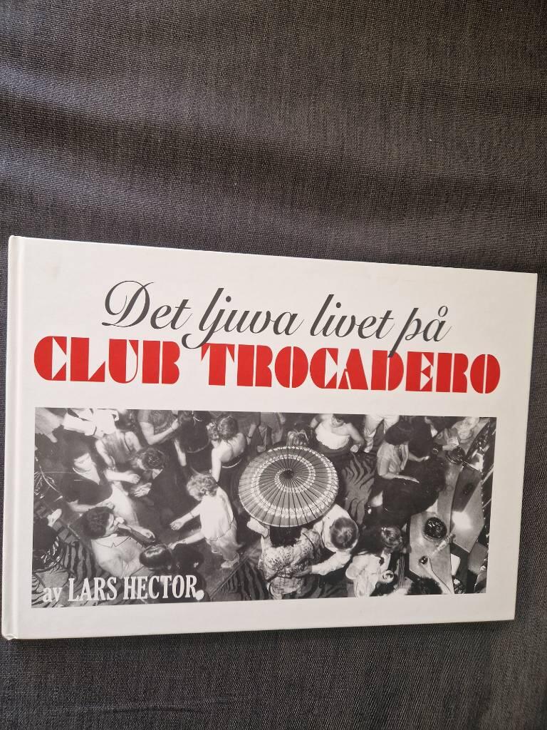 Det ljuva livet p&aring; Club Trocadero