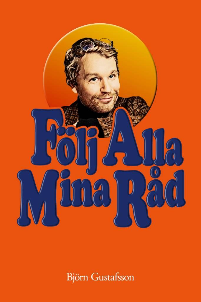 F&ouml;lj alla mina r&aring;d
