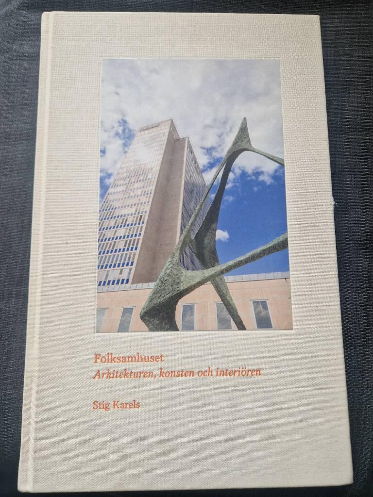 Folksamhuset - arkitekturen, konsten och interi&ouml;ren