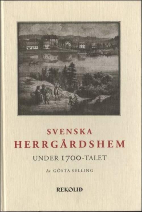 Svenska herrg&aring;rdshem under 1700-talet