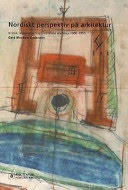 Nordiskt perspektiv p&aring; arkitektur
