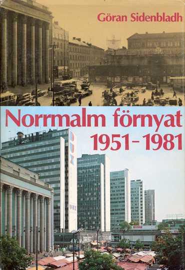 Norrmalm f&ouml;rnyat 1951-1981