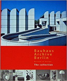 Bauhaus Archive Berlin : museum of design : the collection
