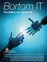 Bortom IT : om h&auml;lsa i ett digitalt samh&auml;lle