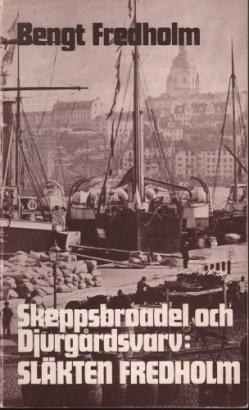 Skeppsbroadel och djurg&aring;rdsvarv : sl&auml;kten Fredholm