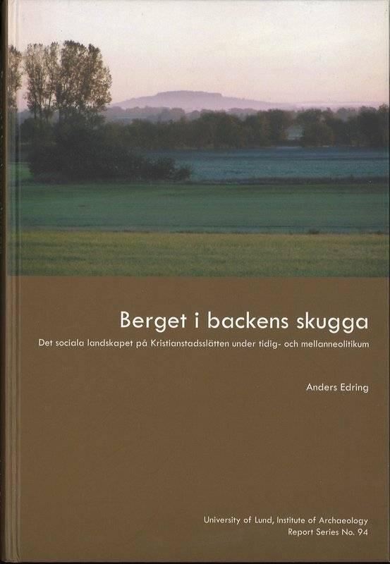 Berget i backens skugga : det sociala landskapet på Kristianstadsslätten under tidig- och mellanneolitikum