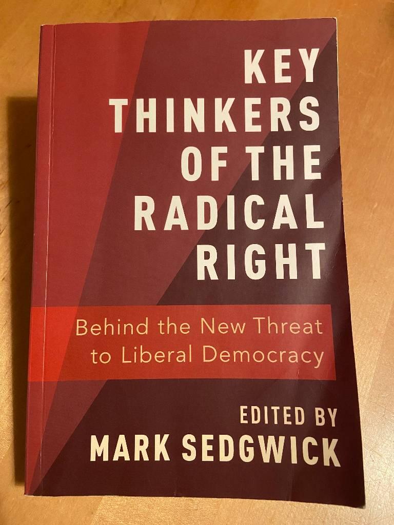 Key thinkers of the radical right - behind the new threat to liberal democracy