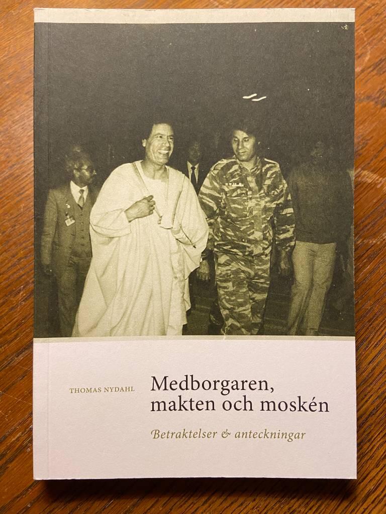 Medborgaren, makten och mosk&eacute;n : betraktelser och anteckningar