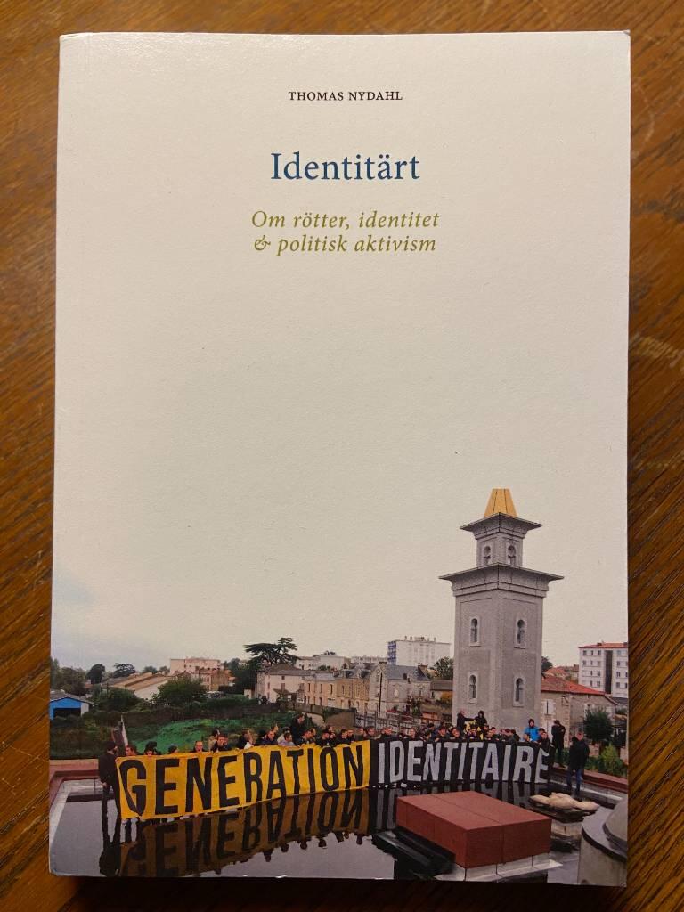 Identit&auml;rt : om r&ouml;tter, identitet och politisk aktivism