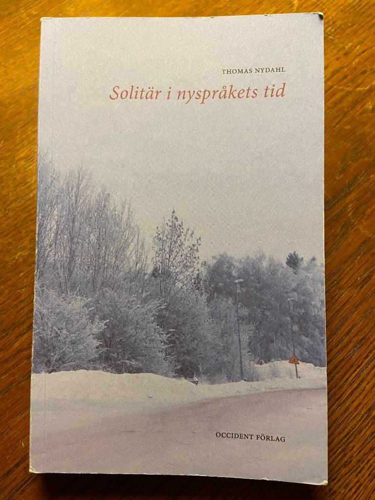 Solit&auml;r i nyspr&aring;kets tid : minnen & anteckningar