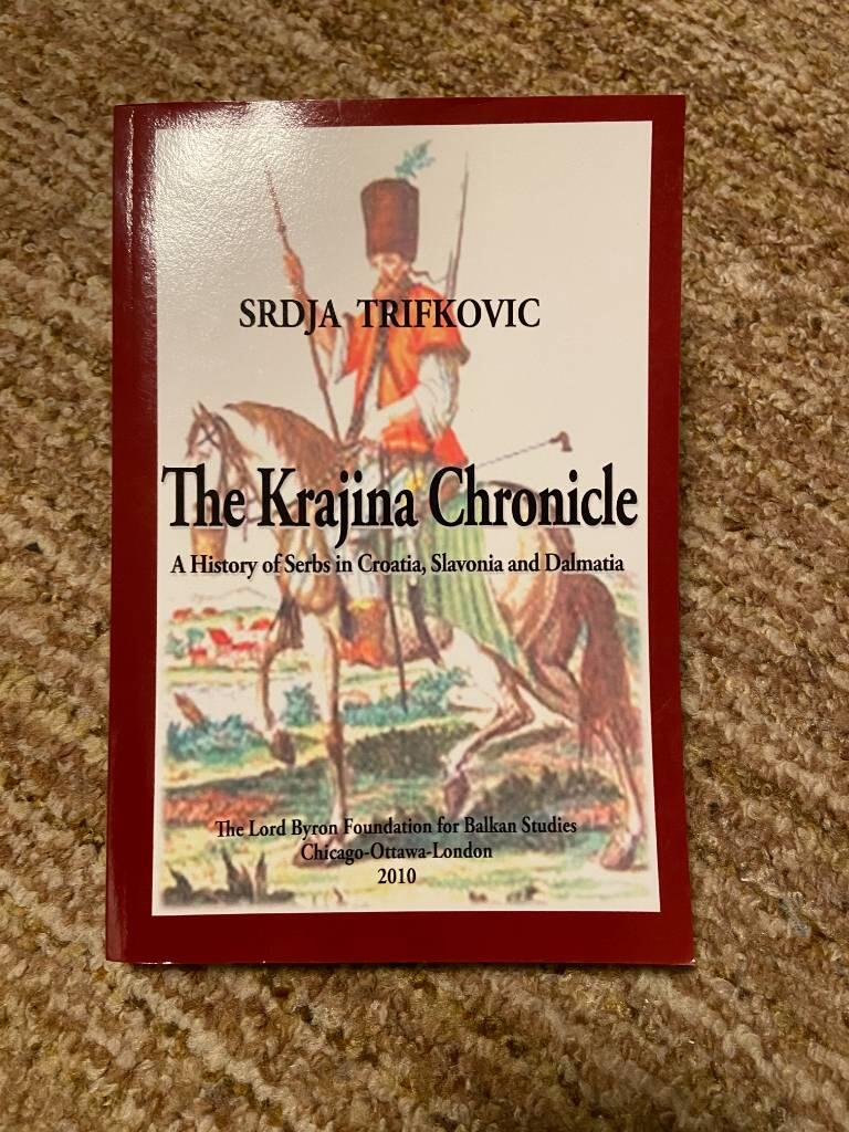 The Krajina chronicle - a history of Serbs in Croatia, Slavonia and Dalmatia