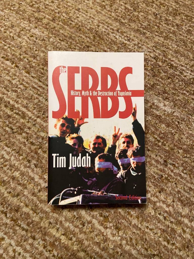 The Serbs - history, myth and the destruction of Yugoslavia