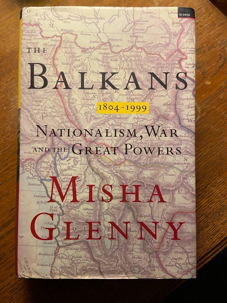 The Balkans 1804-1999 - nationalism, war and the great powers