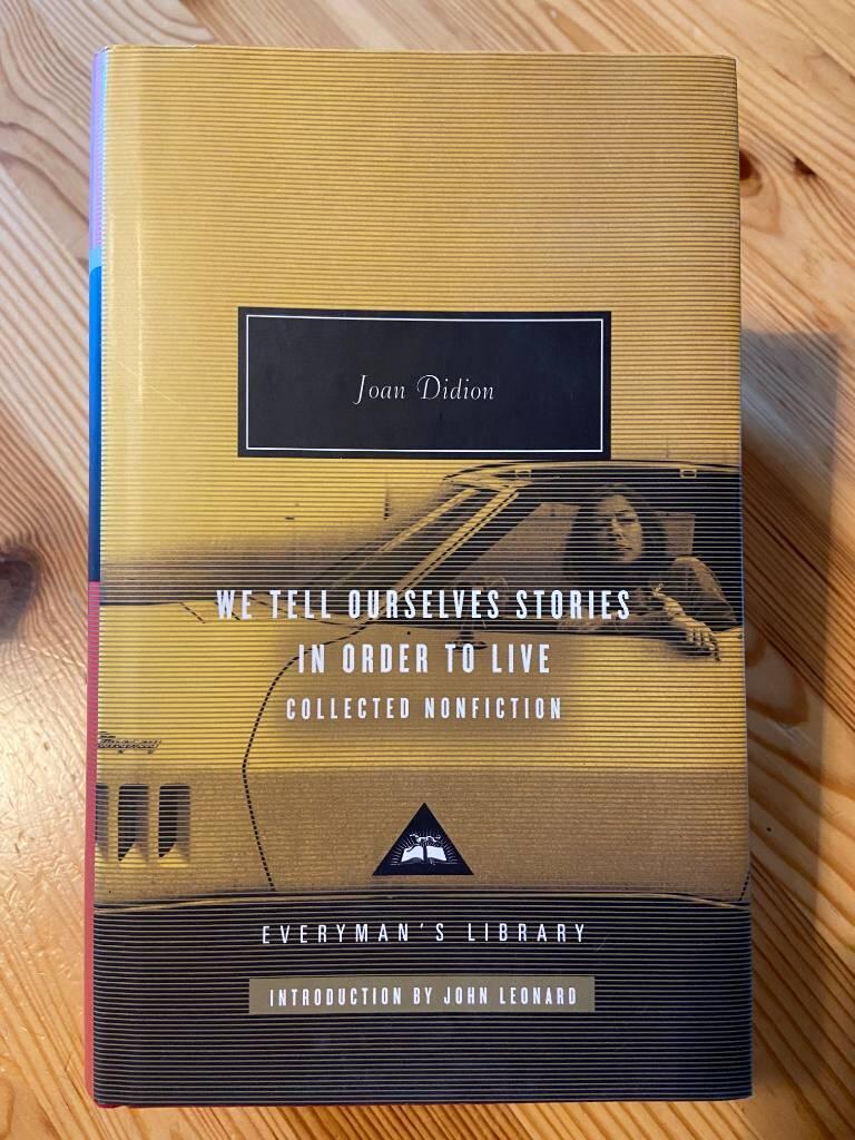 We tell ourselves stories in order to live - collected nonfiction