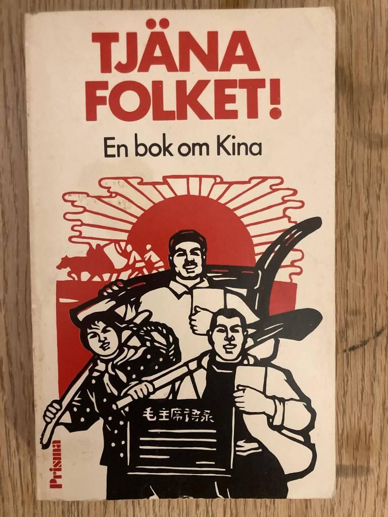 Tj&auml;na folket! - en bok om Kina
