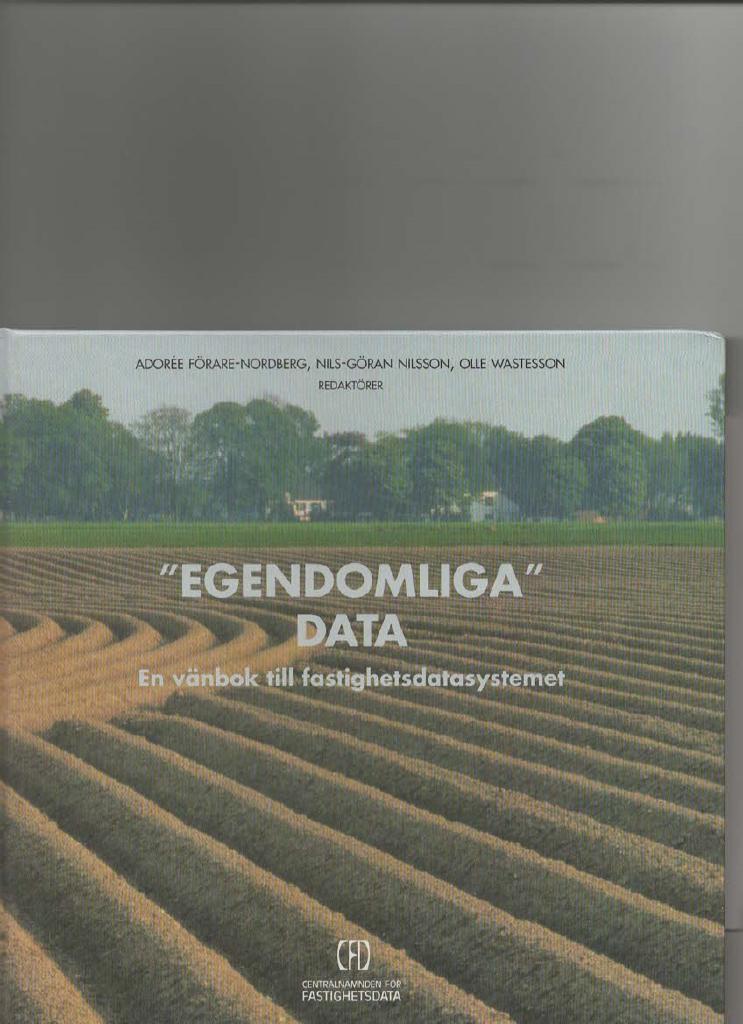 "Egendomliga" data : en v&auml;nbok till fastighetsdatasystemet