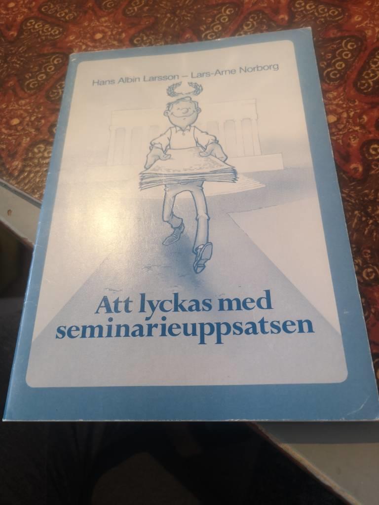 Att lyckas med seminarieuppsatsen