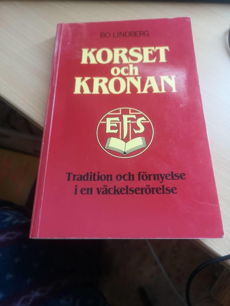 Korset och kronan : tradition och f&ouml;rnyelse i en v&auml;ckelser&ouml;relse