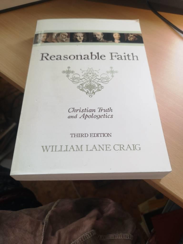 Reasonable faith - Christian truth and apologetics