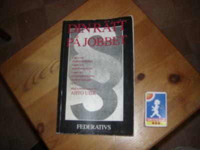 Din r&auml;tt p&aring; jobbet : lagen om anst&auml;llningsskydd : lagen om medbest&auml;mmande i arbetslivet