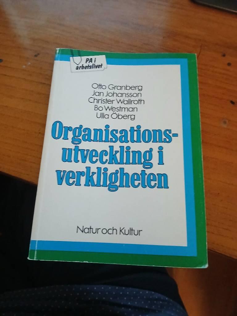 Granberg, O/Organisationsutv i verkligheten