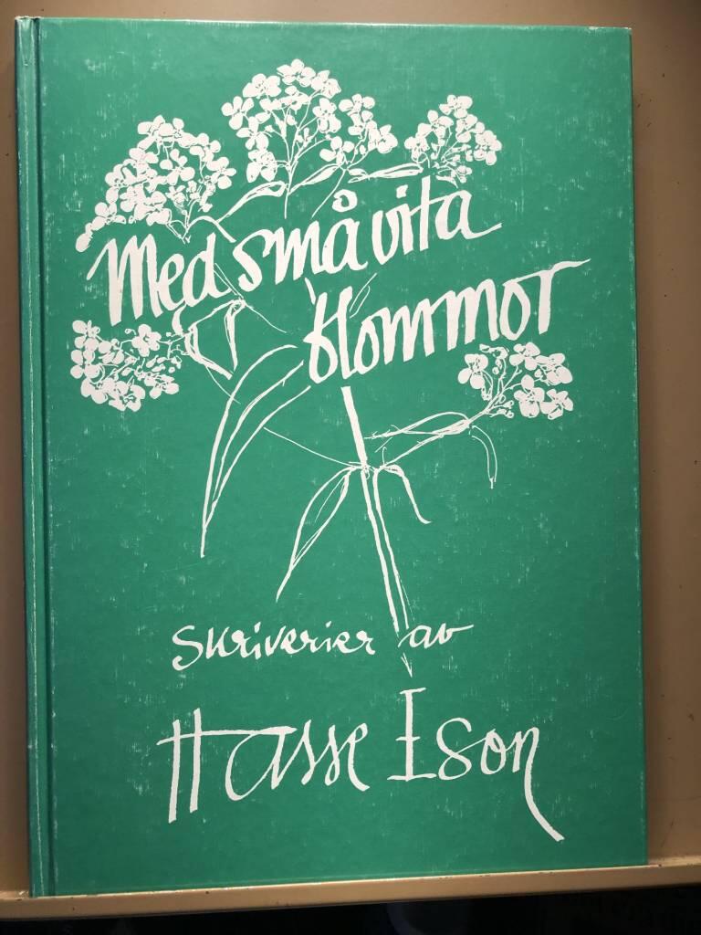Med sm&aring; vita blommor : [skriverier]