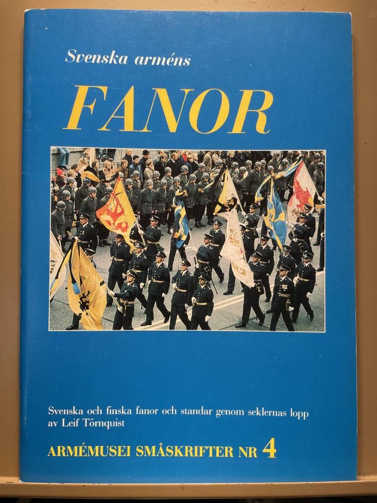 Svenska arm&eacute;ns fanor : svenska och finska fanor och standar genom seklernas lopp