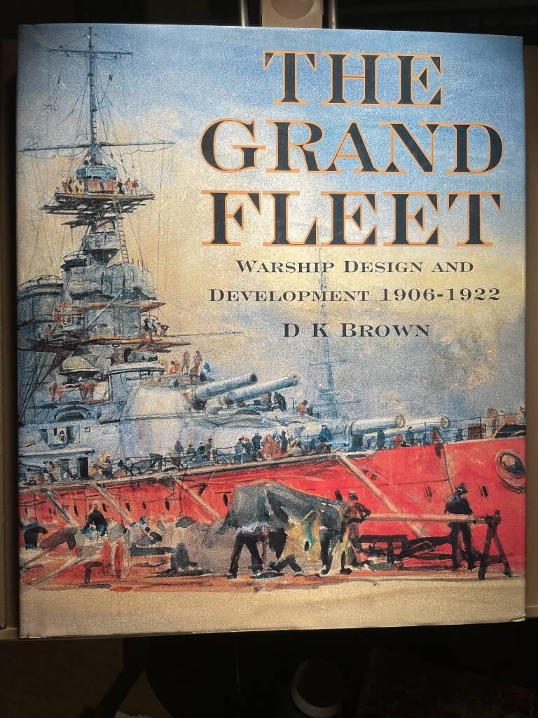 The grand fleet - warship design and development, 1906-1922