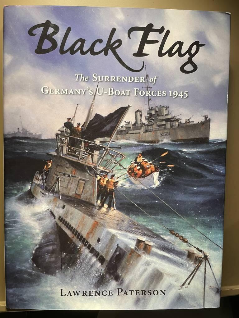 Black flag - the surrender of germanys u-boat forces on land and at sea