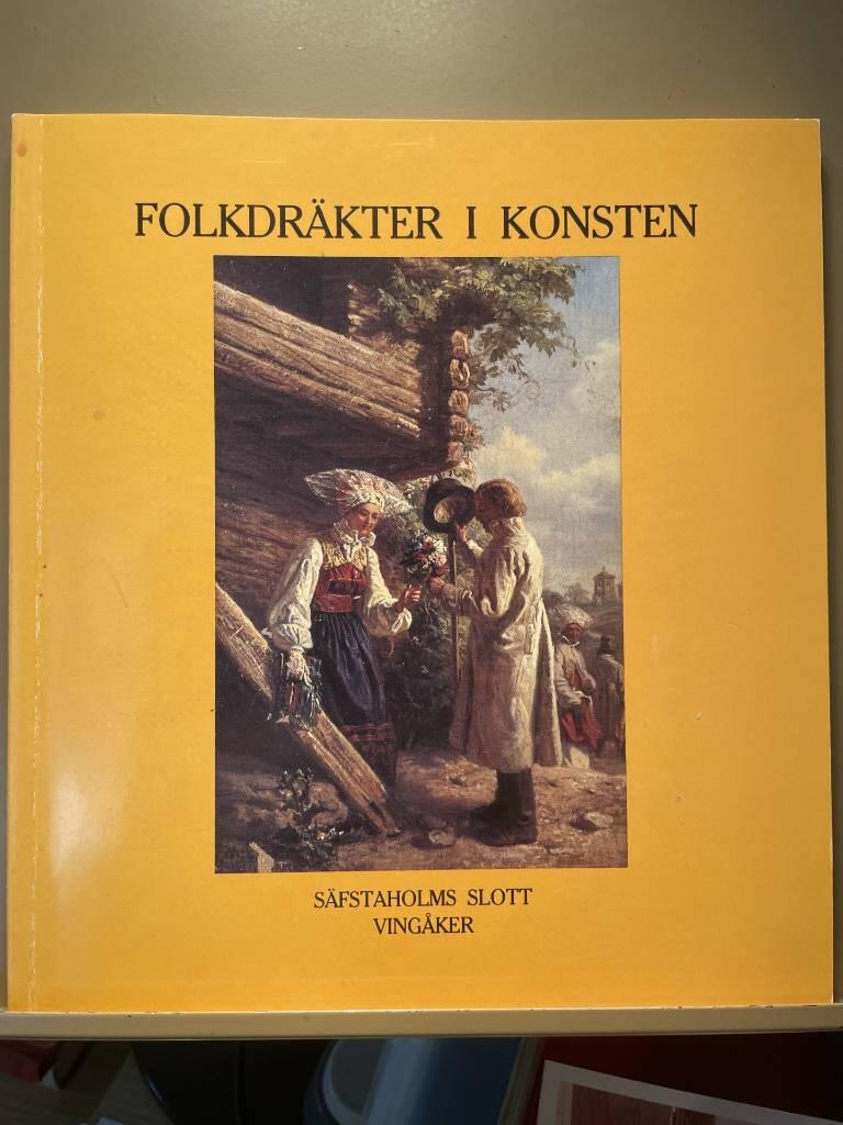 Folkdr&auml;kter i konsten : om allmogegemenskap i helg och s&ouml;cken : S&auml;fstaholms slott, Ving&aring;ker [10 juni - 9 augusti 1991]