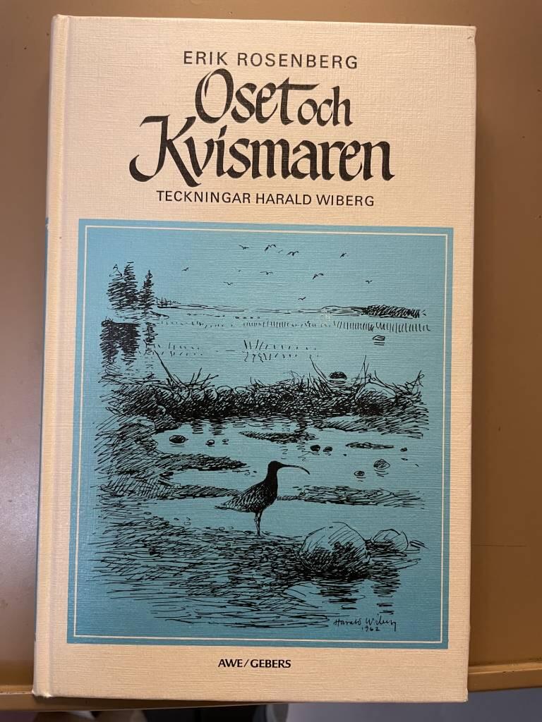 Oset och Kvismaren : str&ouml;vt&aring;g och studier i mellansvenska f&aring;gelmarker