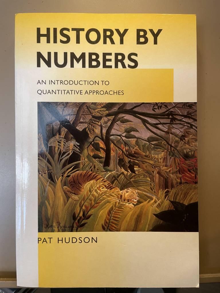 History by numbers : an introduction to quantitative approaches